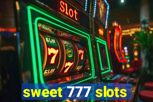 sweet 777 slots